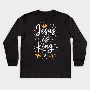 Jesus is King Christian Quote Kids Long Sleeve T-Shirt